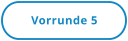 Vorrunde 5