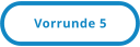 Vorrunde 5